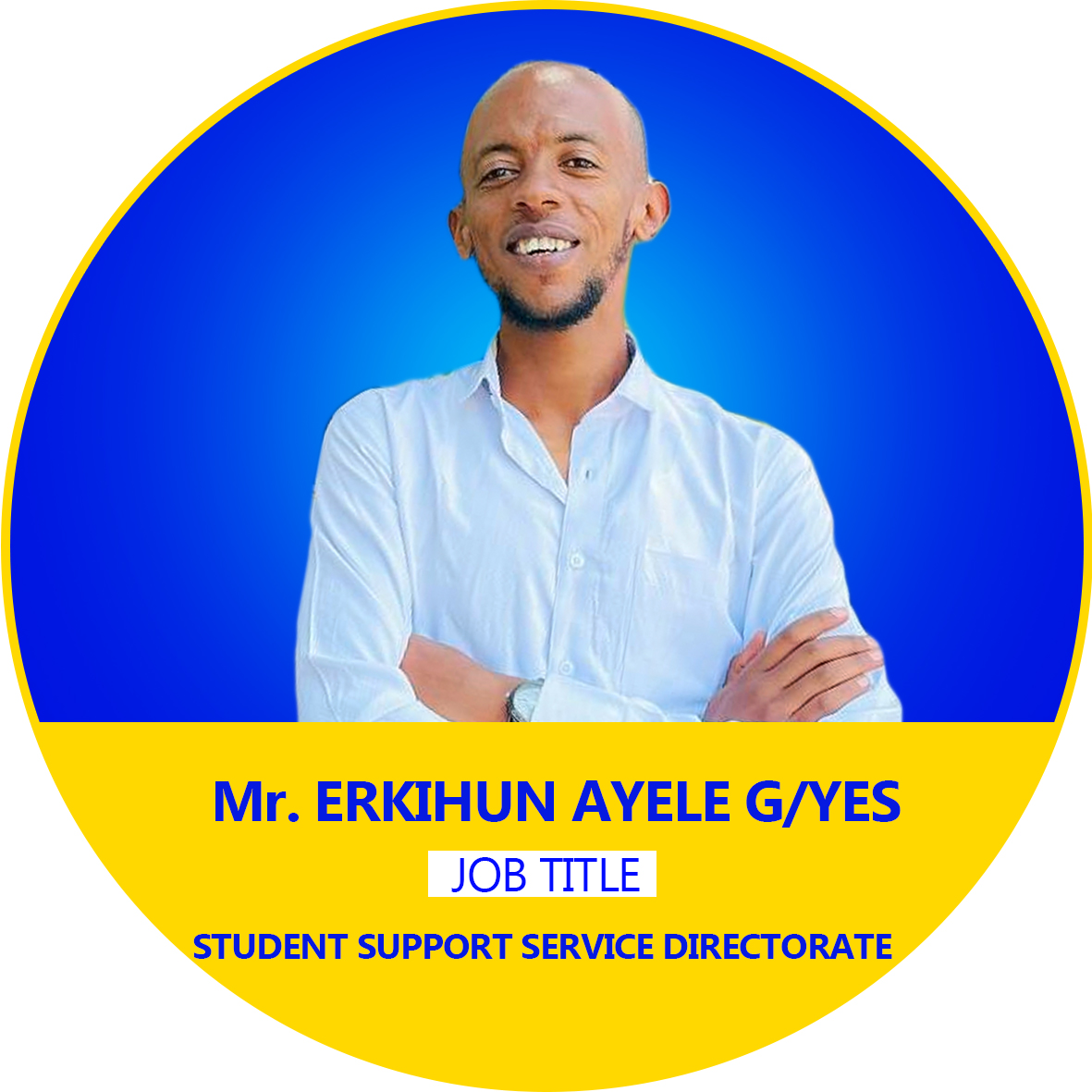 Mr. ERKIHUN AYELE G/YES